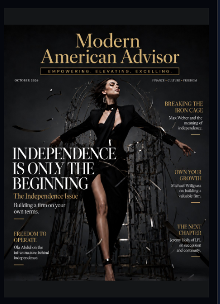 Modern American Advisor cover, October 2026: Independence Is Only the Beginning